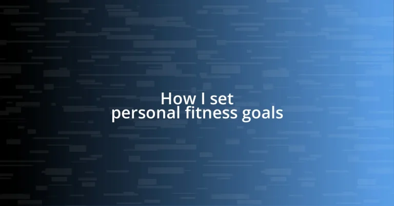 How I set personal fitness goals