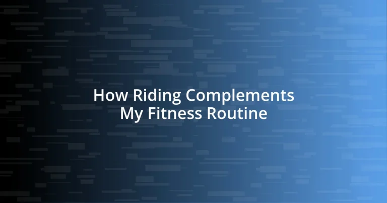 How Riding Complements My Fitness Routine