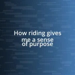 How riding gives me a sense of purpose