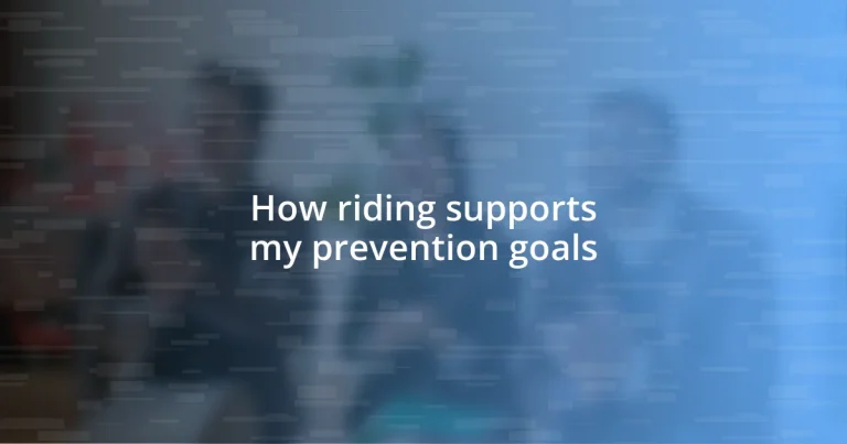 How riding supports my prevention goals