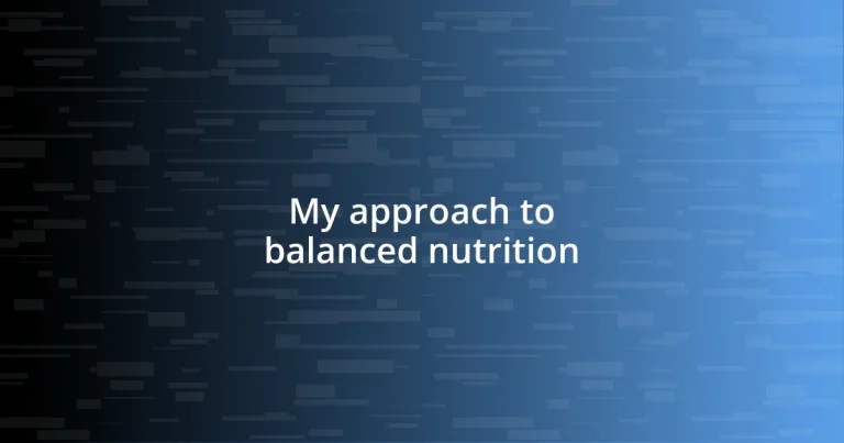 My approach to balanced nutrition