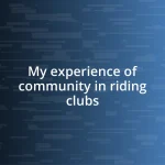 My experience of community in riding clubs