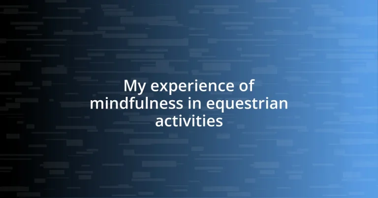 My experience of mindfulness in equestrian activities