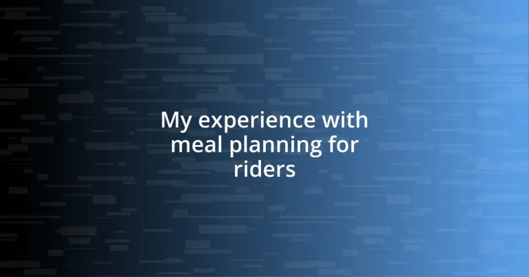 My experience with meal planning for riders