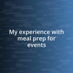 My experience with meal prep for events