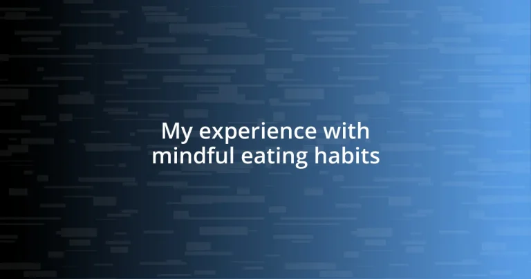 My experience with mindful eating habits