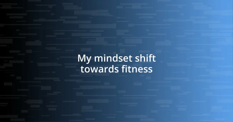 My mindset shift towards fitness