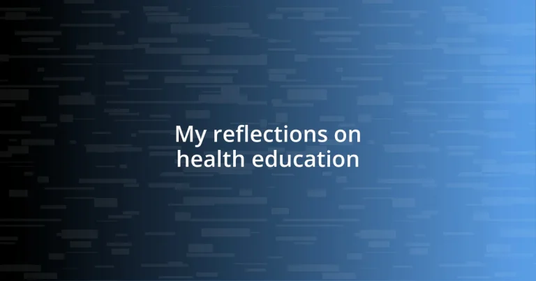 My reflections on health education