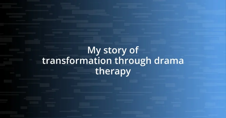 My story of transformation through drama therapy