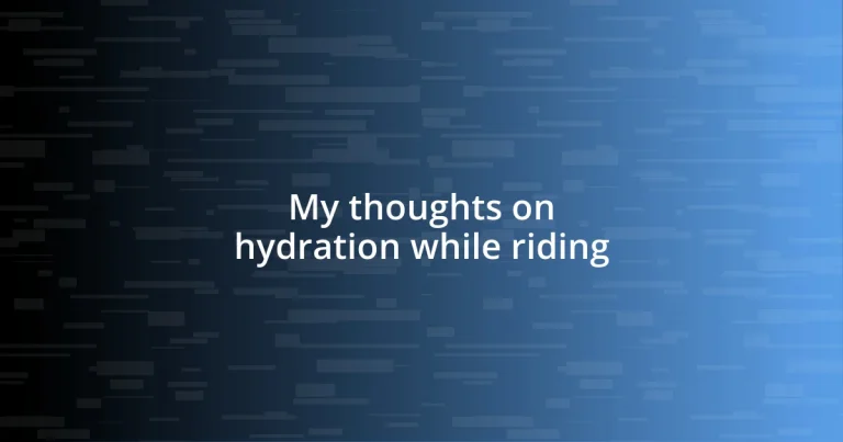 My thoughts on hydration while riding