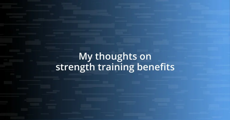 My thoughts on strength training benefits