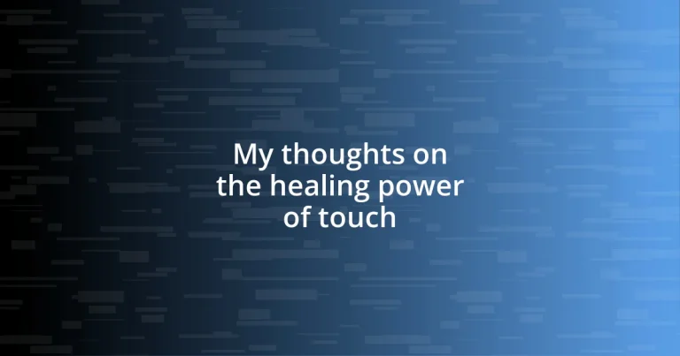 My thoughts on the healing power of touch