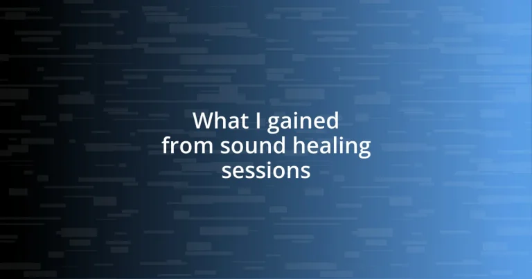 What I gained from sound healing sessions