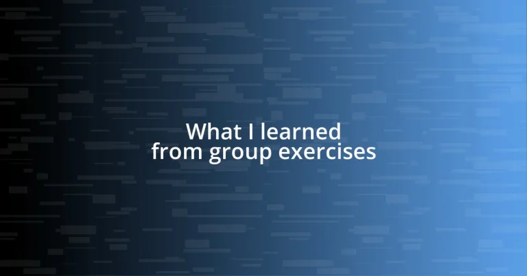 What I learned from group exercises