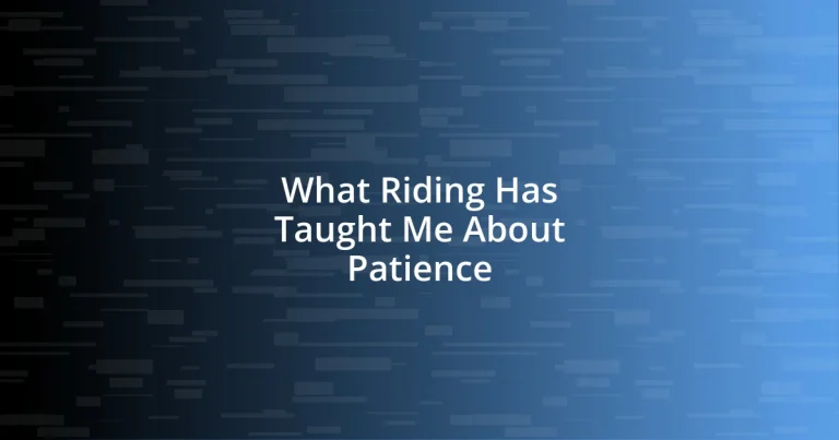 What Riding Has Taught Me About Patience