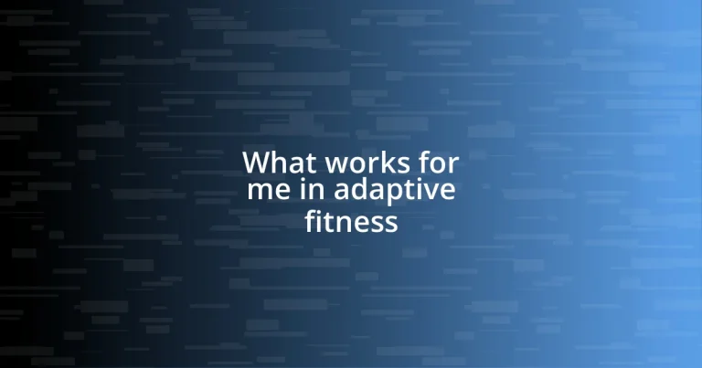 What works for me in adaptive fitness