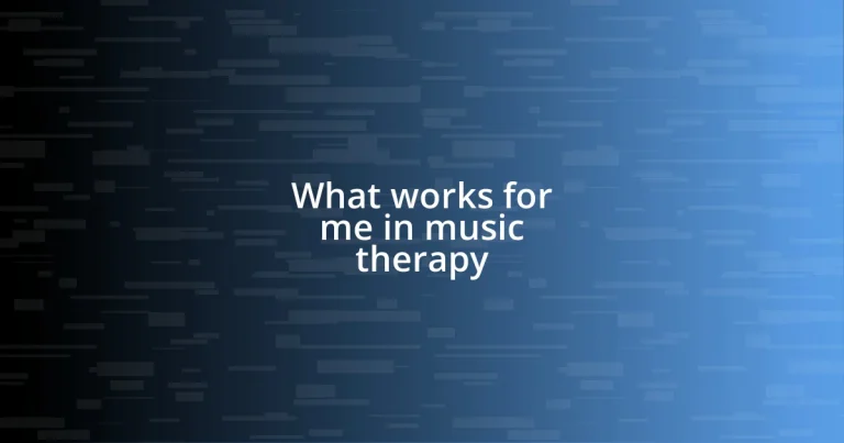 What works for me in music therapy