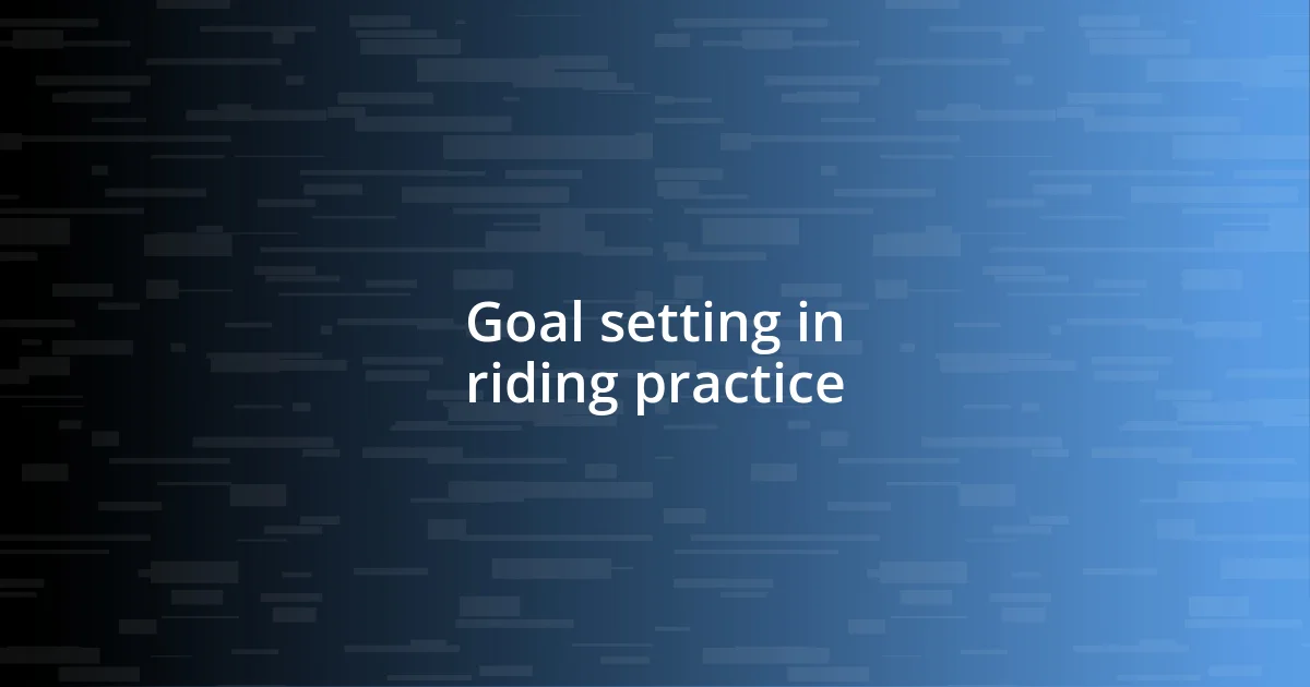 Goal setting in riding practice