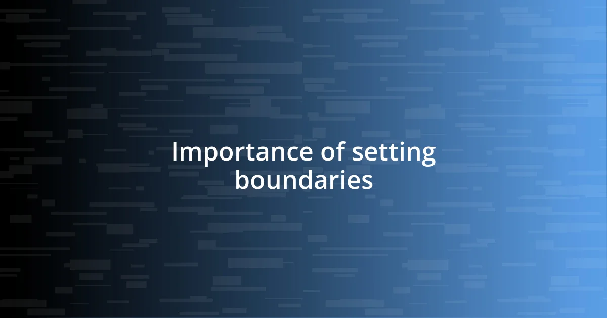 Importance of setting boundaries