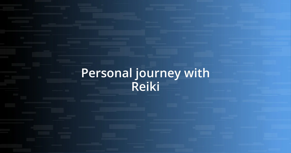 Personal journey with Reiki