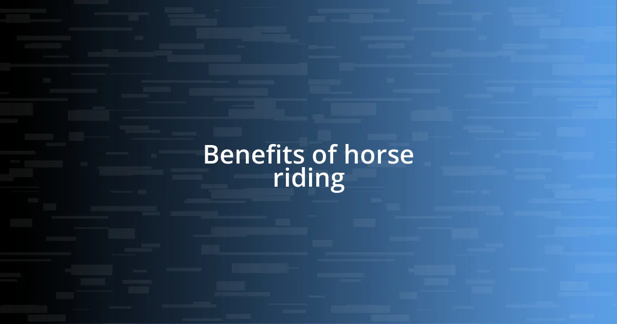 Benefits of horse riding