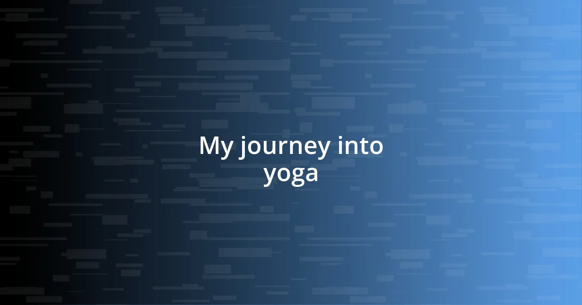 My journey into yoga