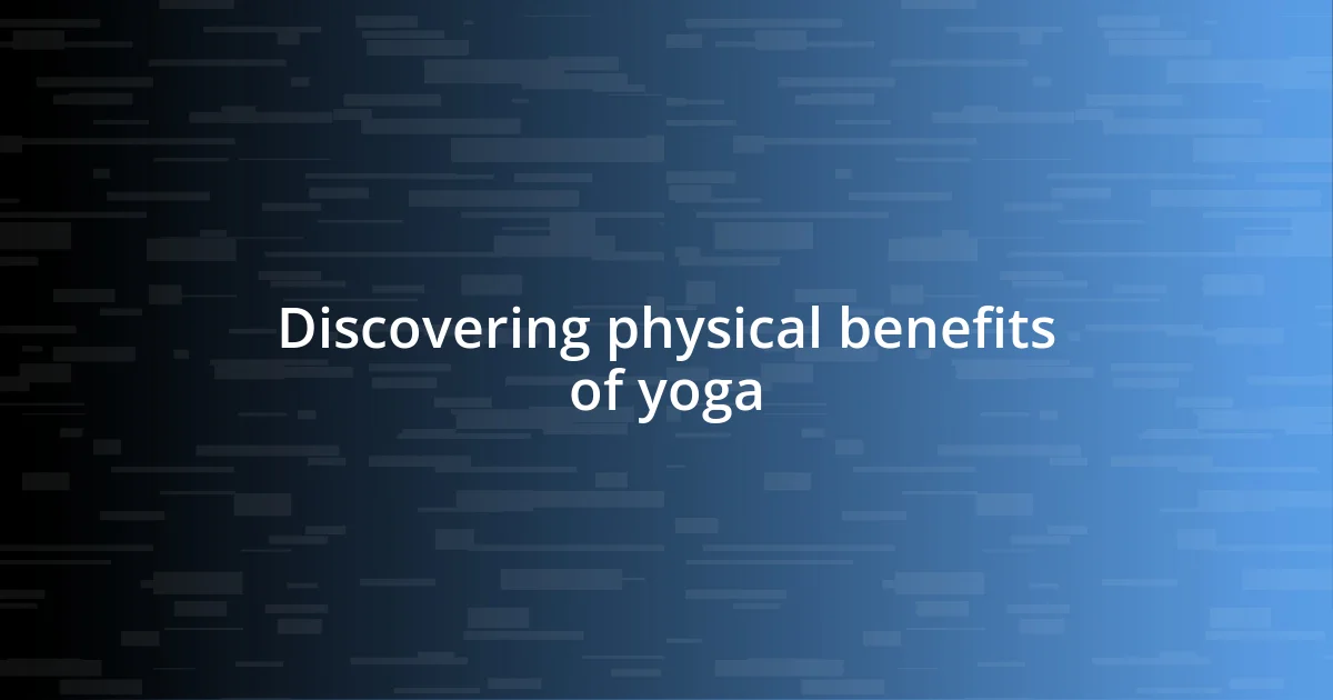 Discovering physical benefits of yoga