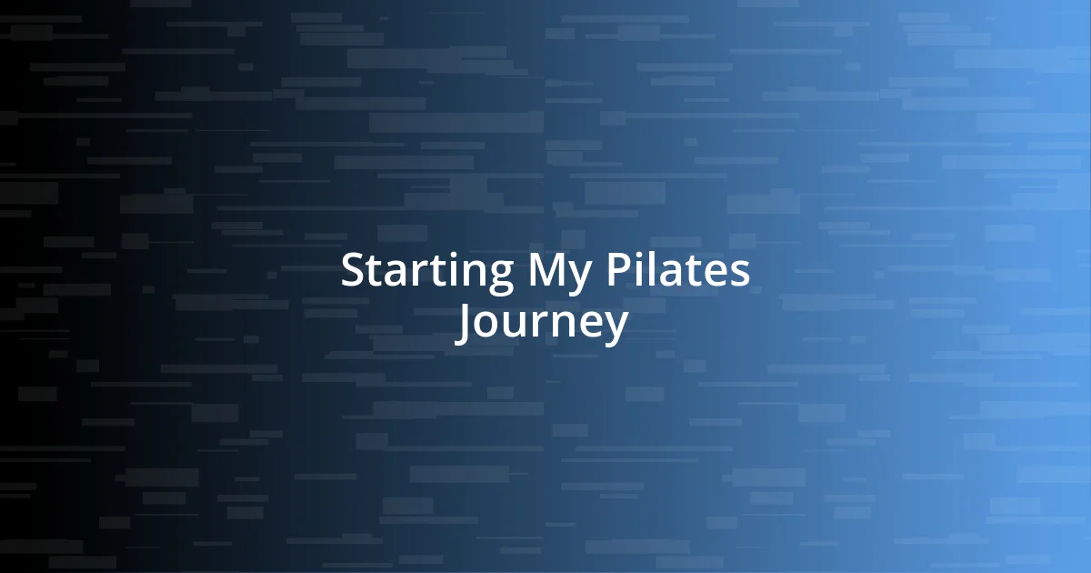 Starting My Pilates Journey