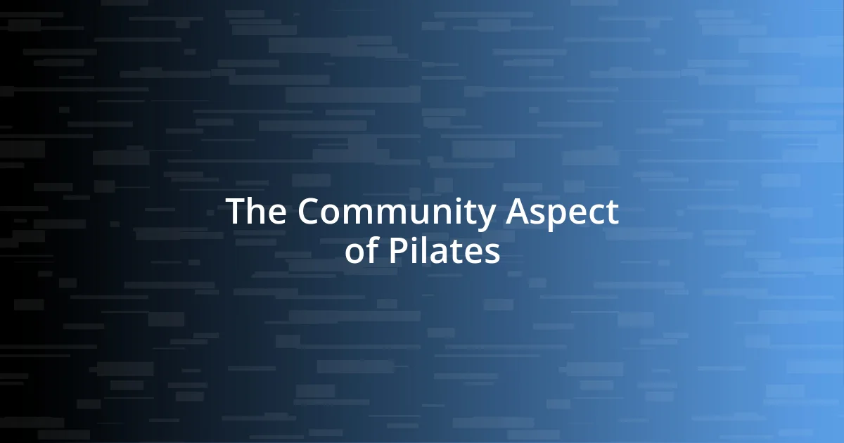 The Community Aspect of Pilates