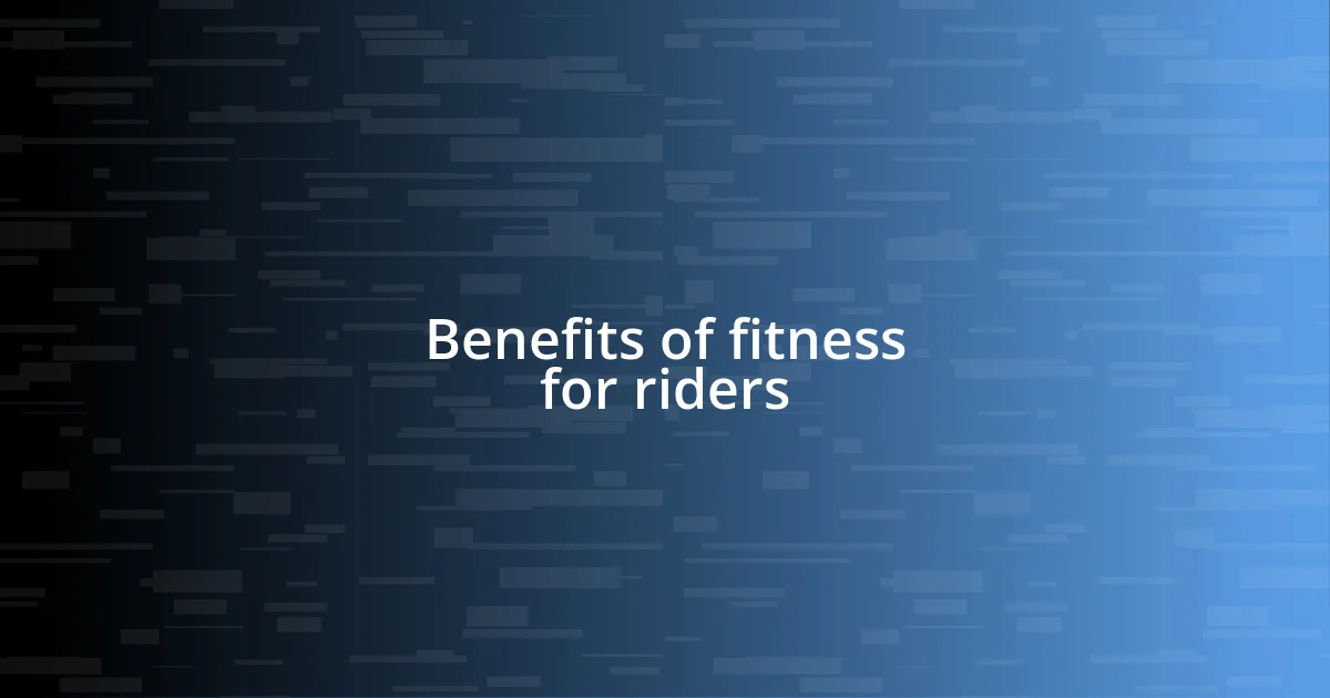 Benefits of fitness for riders