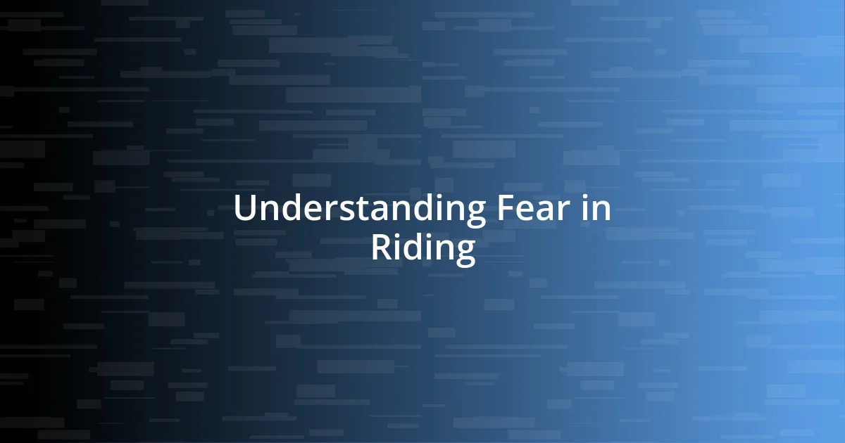 Understanding Fear in Riding