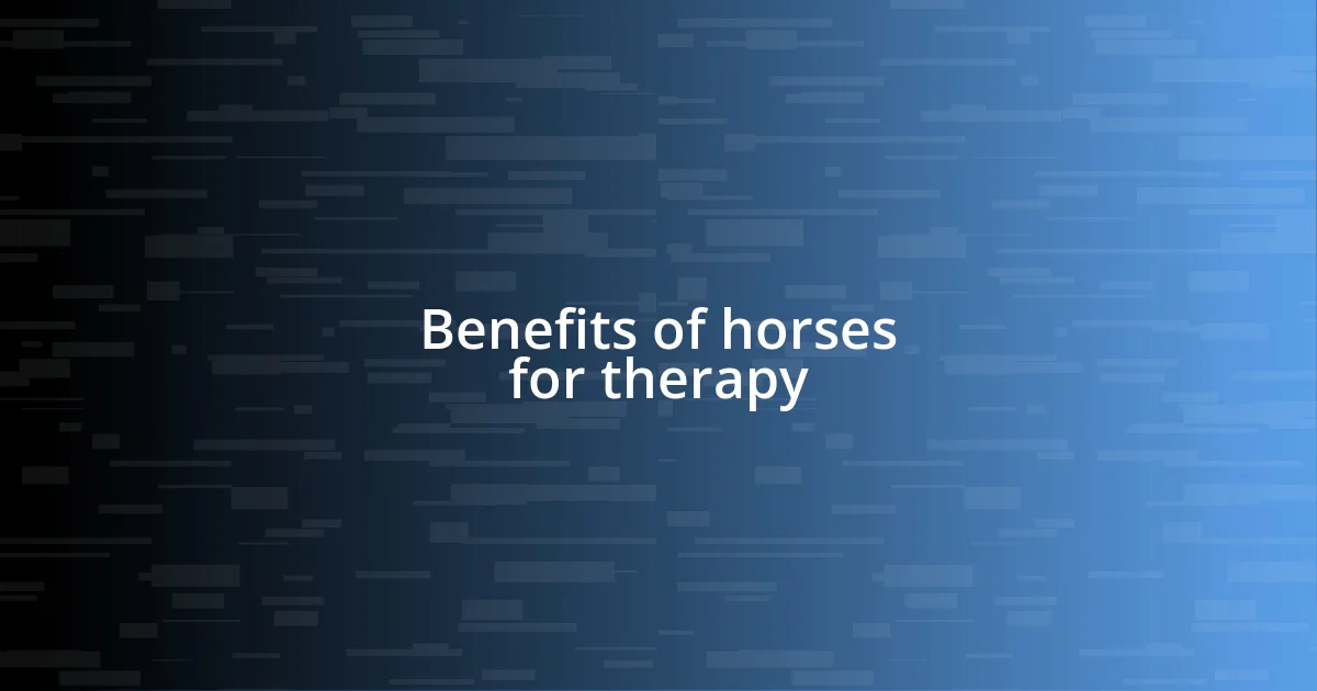 Benefits of horses for therapy