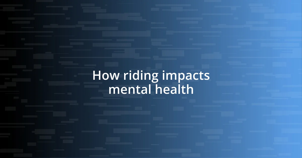 How riding impacts mental health