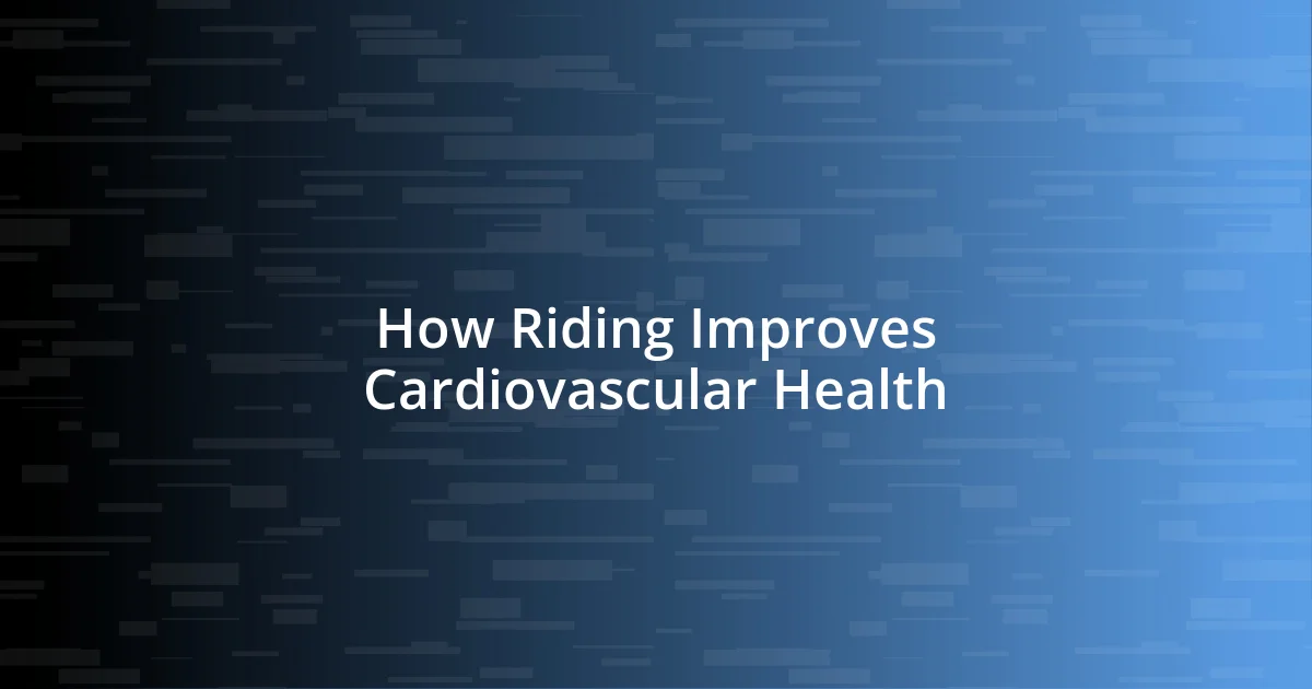 How Riding Improves Cardiovascular Health