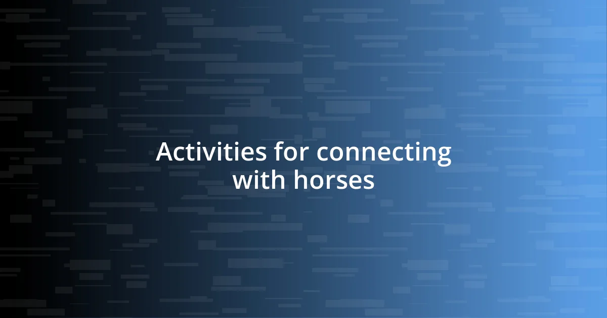 Activities for connecting with horses