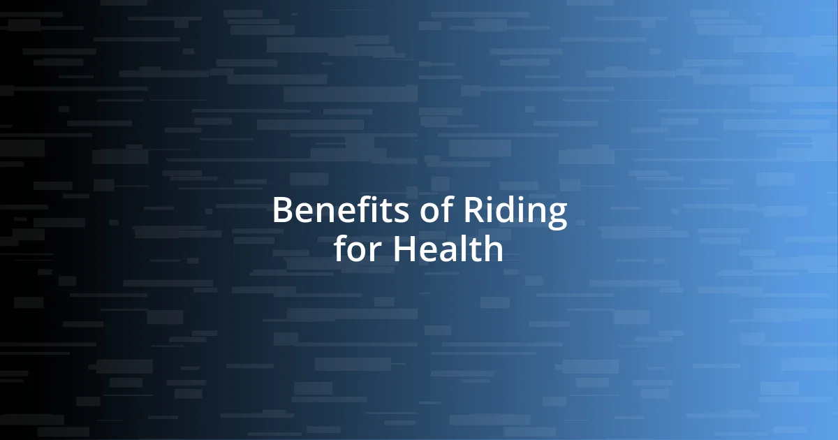 Benefits of Riding for Health