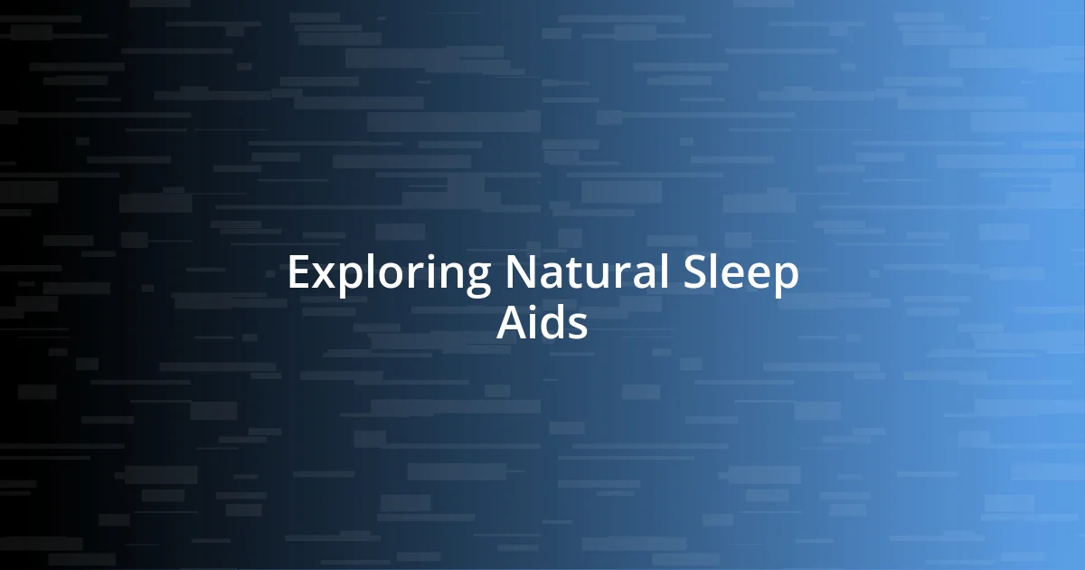 Exploring Natural Sleep Aids