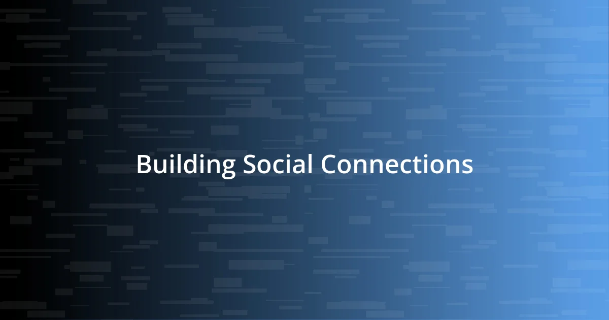 Building Social Connections