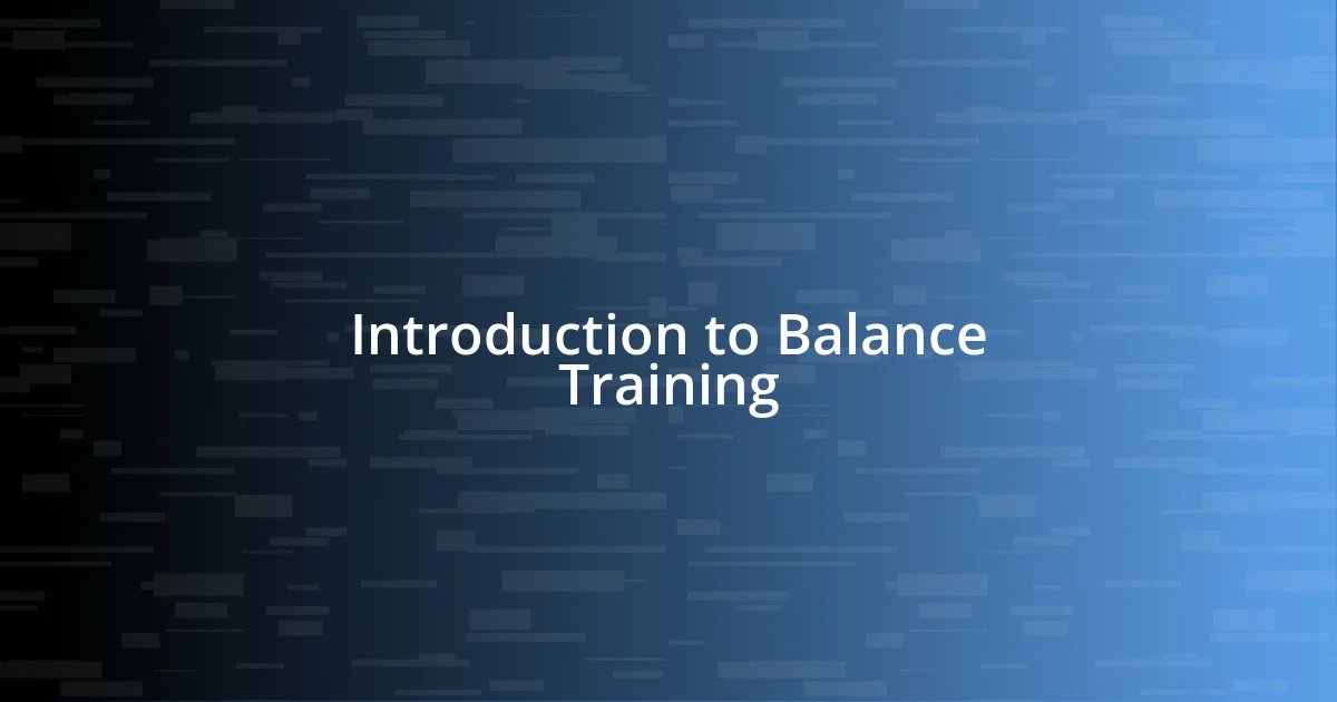 Introduction to Balance Training