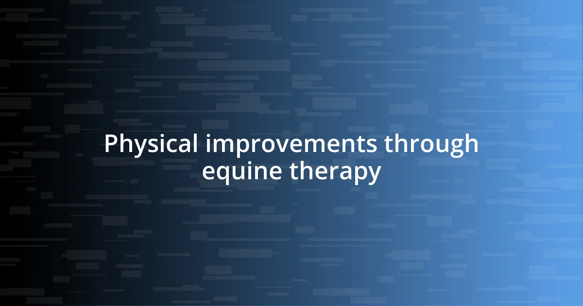 Physical improvements through equine therapy