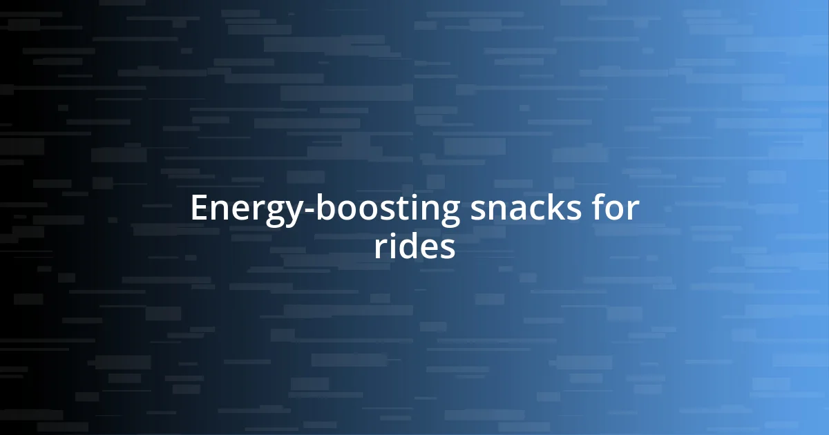 Energy-boosting snacks for rides