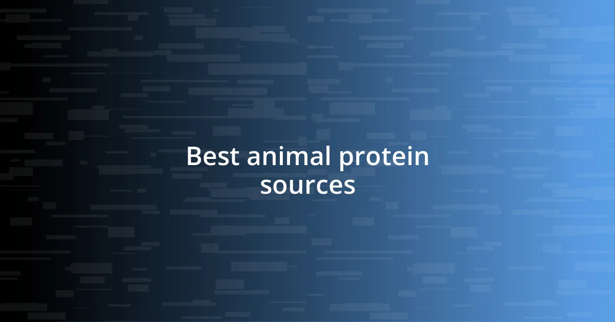 Best animal protein sources