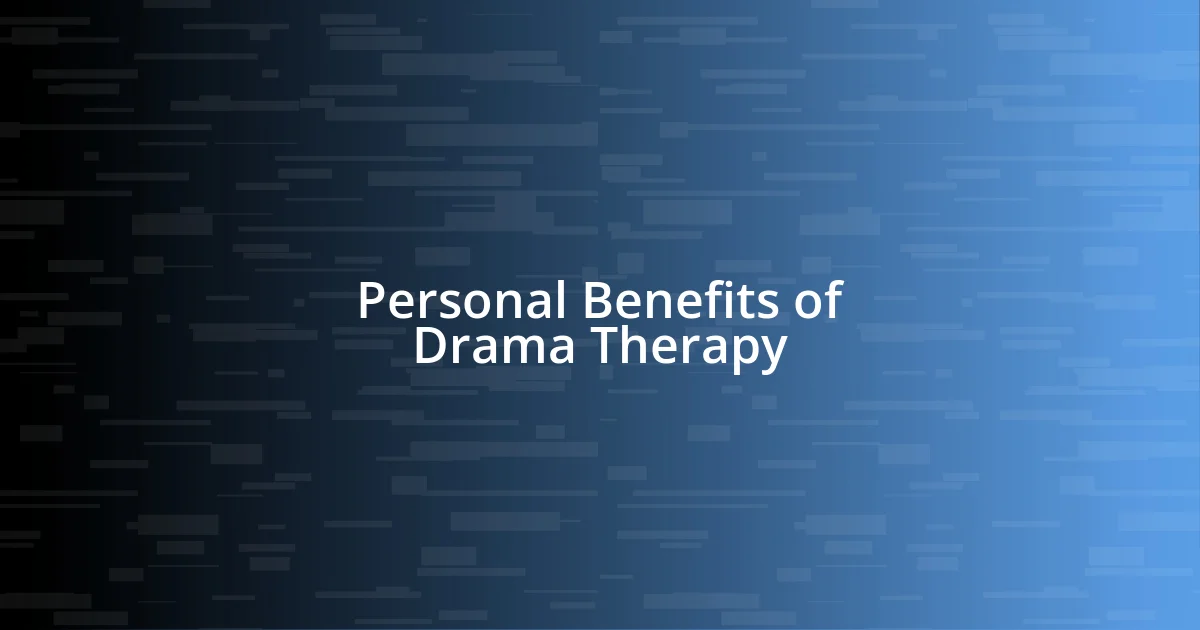 Personal Benefits of Drama Therapy