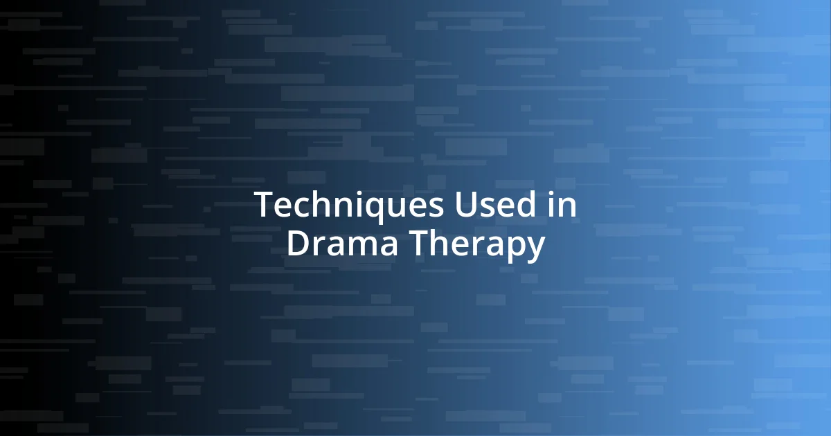 Techniques Used in Drama Therapy