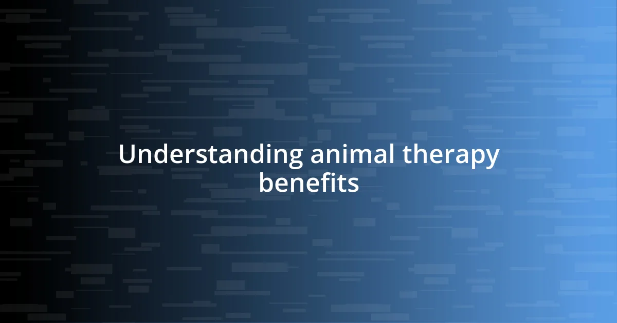 Understanding animal therapy benefits