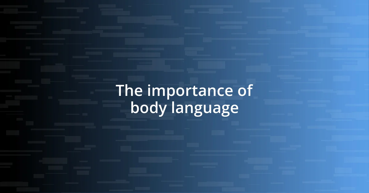 The importance of body language