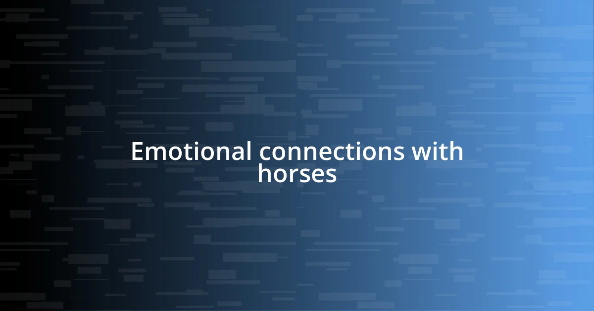 Emotional connections with horses