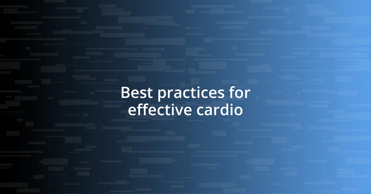 Best practices for effective cardio