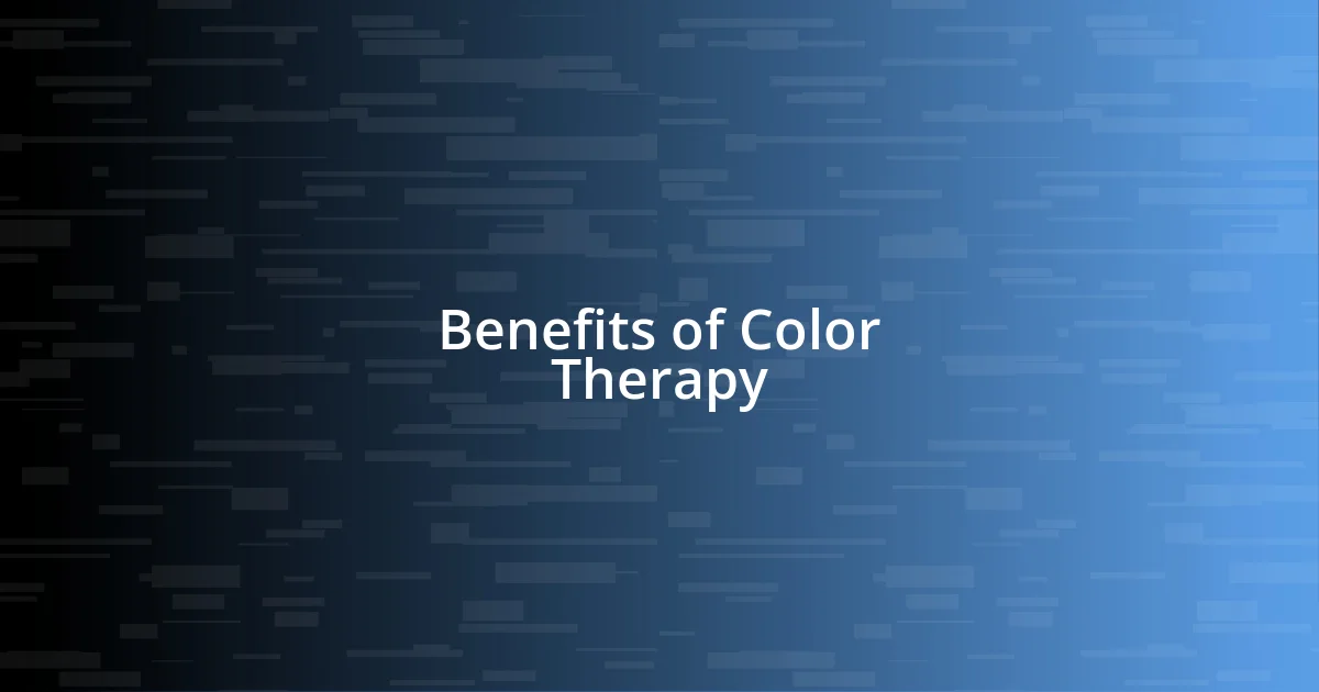 Benefits of Color Therapy