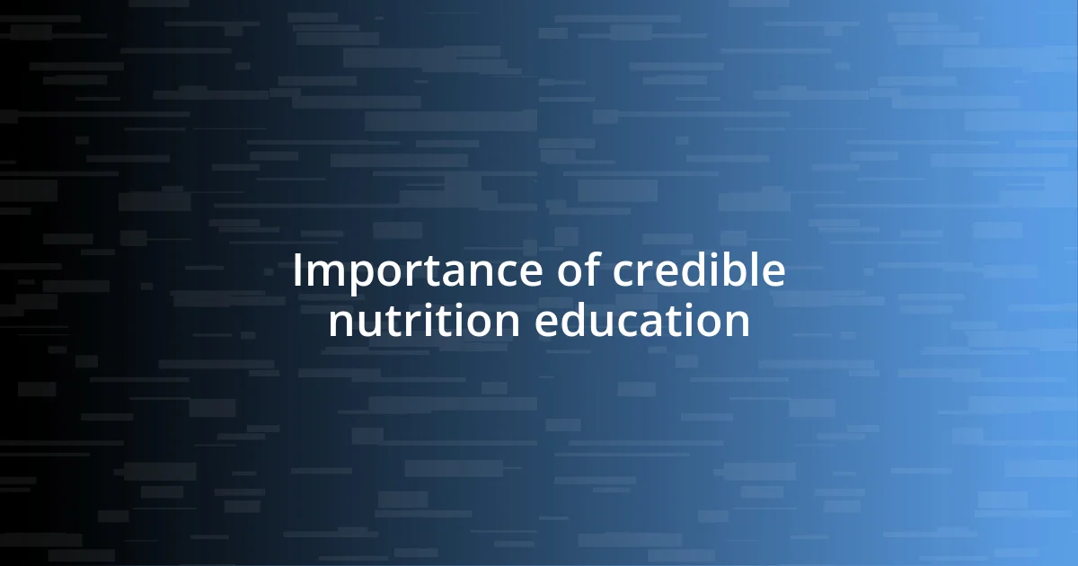 Importance of credible nutrition education